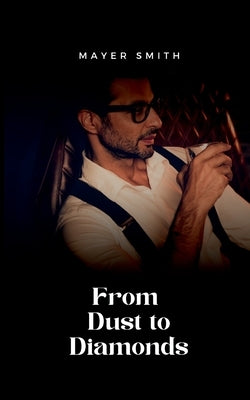 From Dust to Diamonds by Smith, Mayer