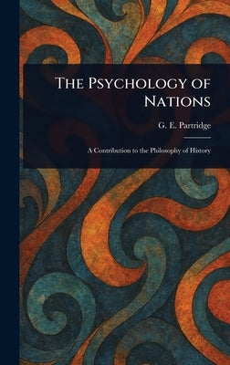 The Psychology of Nations by Partridge, G. E. (George Everett)