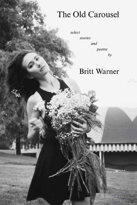 The Old Carousel by Warner, Britt