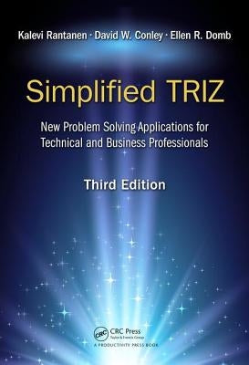 Simplified Triz: New Problem Solving Applications for Technical and Business Professionals, 3rd Edition by Rantanen, Kalevi