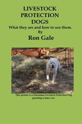 Livestock Protection Dogs by Gale, Ron
