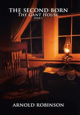 The Second Born: 'The Gant House' by Robinson, Arnold