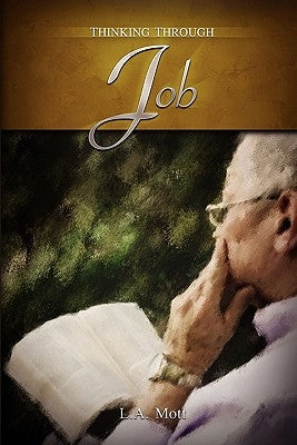 Thinking Through Job by Mott, L. a.
