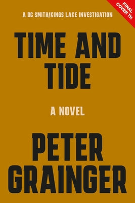 Time and Tide: A Novel Volume 7 by Grainger, Peter