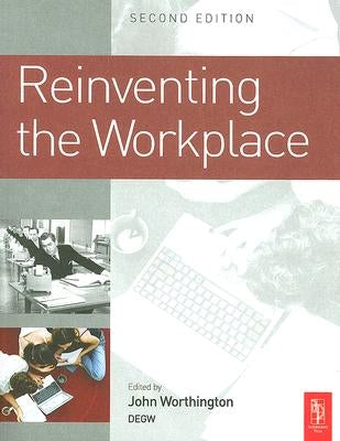 Reinventing the Workplace by Worthington, John