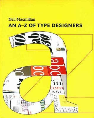 An A-Z of Type Designers by MacMillan, Neil