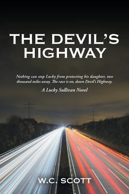The Devil'S Highway by Scott, W. C.