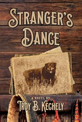 Stranger's Dance by Kechely, Troy B.
