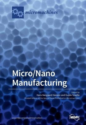 Micro/Nano Manufacturing by Tosello, Guido