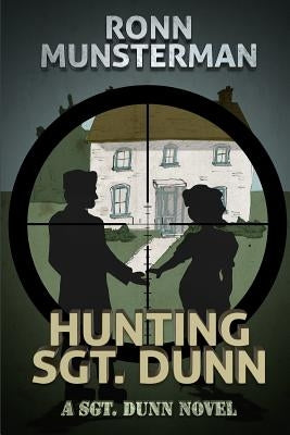 Hunting Sgt. Dunn by Munsterman, Ronn