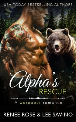 Alpha's Rescue: A werebear romance by Rose, Renee