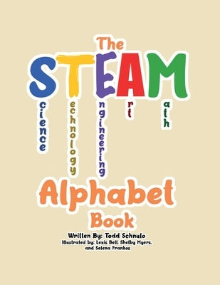 The STEAM Alphabet Book by Schnulo, Todd W.