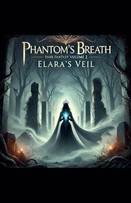 Phantom's Breath Elara's Veil Volume 2 by Intruder, Night