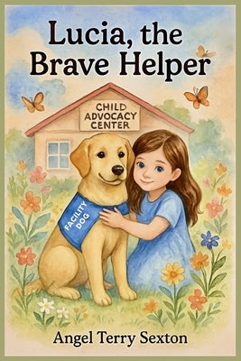Lucia, the Brave Helper by Sexton, Angel Terry