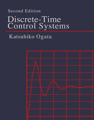 Discrete-Time Control Systems by Ogata, Katsuhiko