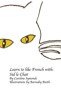 Sid le Chat by Symonds, Caroline