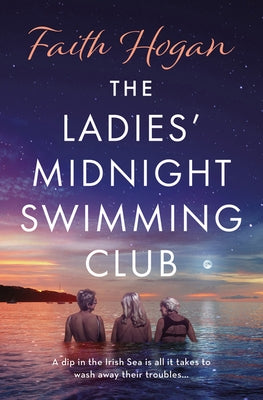 The Ladies' Midnight Swimming Club by Hogan, Faith