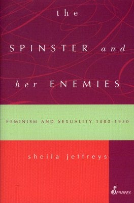 The Spinster and Her Enemies by Jeffreys, Sheila