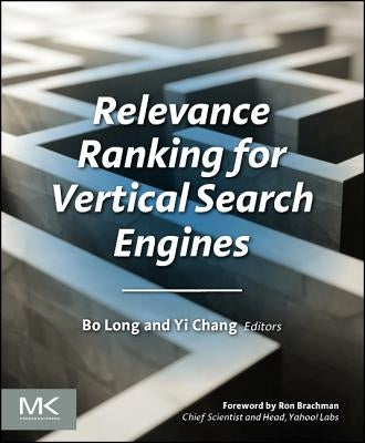 Relevance Ranking for Vertical Search Engines by Long, Bo