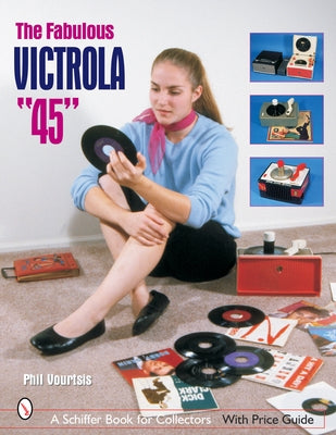The Fabulous Victrola 45 by Vourtsis, Phil