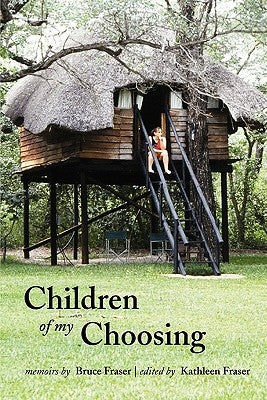 Children of My Choosing by Fraser, Bruce