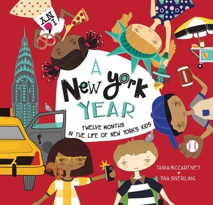 A New York Year: Twelve Months in the Life of New York's Kids by McCartney, Tania