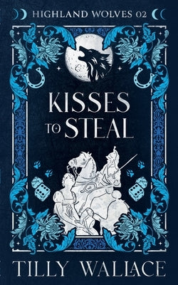 Kisses to Steal by Wallace, Tilly