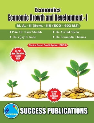 Economics Growth & Development - I(M.A, Sem-III) SPPU-Text(English) by Shaikh, Nasir
