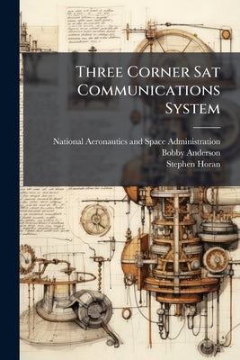 Three Corner Sat Communications System by National Aeronautics and Space Administr