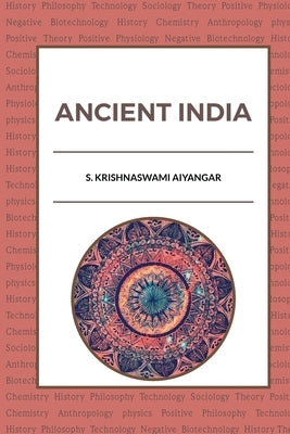 Ancient India by Krishnaswami, S. Aiyangar