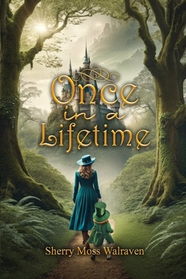Once in a Lifetime by Walraven, Sherry Moss