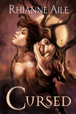 Cursed: Volume 1 by Aile, Rhianne