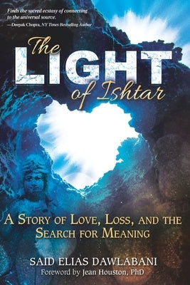 The Light of Ishtar: A Story of Love, Loss, and the Search for Meaning by Houston, Jean