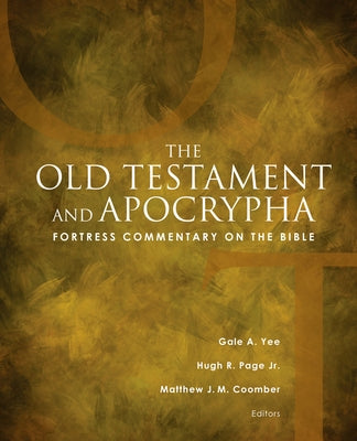 Fortress Commentary on the Bible: The Old Testament and Apocrypha by Coomber, Matthew J. M.