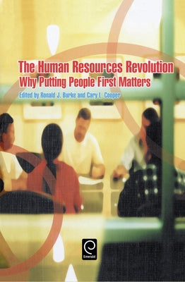 The Human Resources Revolution: Why Putting People First Matters by Burke, Ronald J. J.