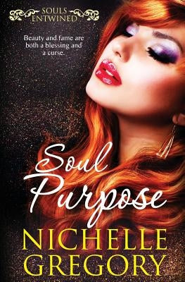 Souls Entwined: Soul Purpose by Gregory, Nichelle