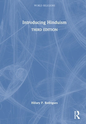 Introducing Hinduism by Rodrigues, Hillary P.