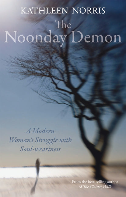 The Noonday Demon by Norris, Kathleen