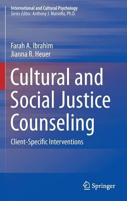 Cultural and Social Justice Counseling: Client-Specific Interventions by Ibrahim, Farah A.