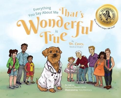 Everything You Say About Me That's Wonderful is True by Dr Casey