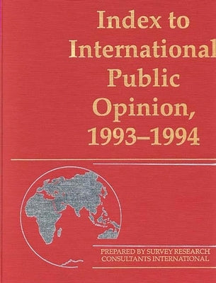 Index to International Public Opinion, 1993-1994 by Hastings, Elizabeth Hann