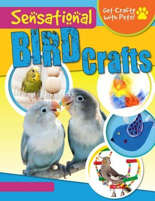 Sensational Bird Crafts by Yates, Jane