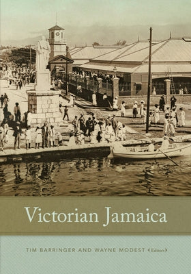 Victorian Jamaica by Barringer, Tim