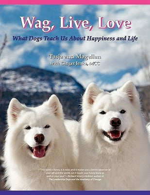 Wag, Live, Love by Jenks, Ginger
