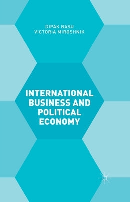 International Business and Political Economy by Basu, D.