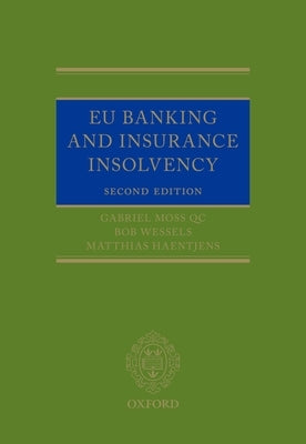 EU Banking and Insurance Insolvency by Moss Qc, Gabriel