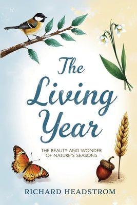 The Living Year by Headstrom, Richard