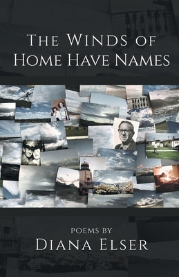 The Winds of Home Have Names by Elser, Diana