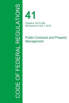 Code of Federal Regulations Title 41, Volume 3, July 1, 2015 by Office of the Federal Register