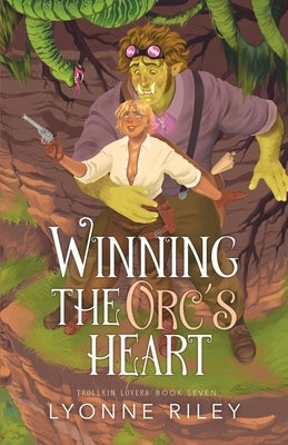 Winning the Orc's Heart by Riley, Lyonne